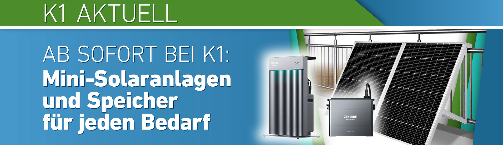 K1 Electronic GmbH K1 Aktuell Mini-Solaranlagen und Speicher für jeden Bedarf  Photovoltaikmodule Halterungen Hochleistungsspeicher