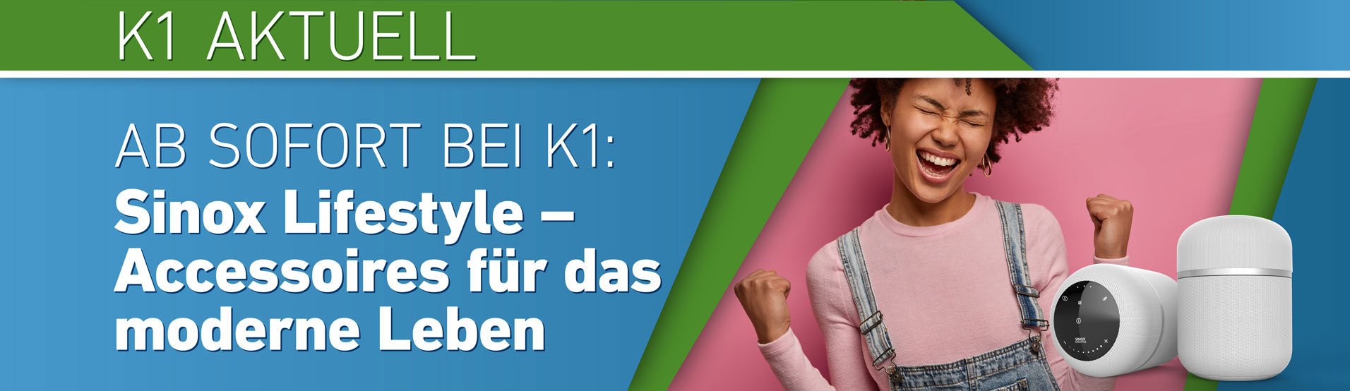 K1 Electronic GmbH Aktuell Sinox Lifestyle – Accessoires für das moderne Leben
